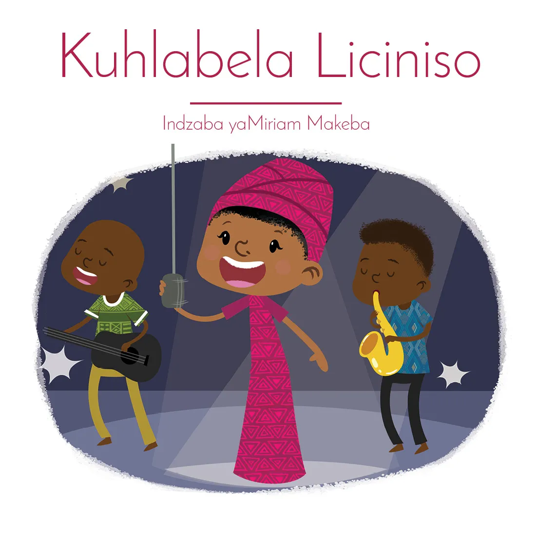 Kuhlabela Liciniso: Indzaba yaMiriam Makeba